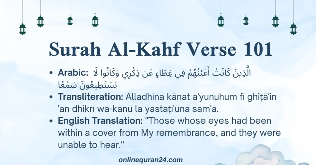 The Arabic text and English translation of Surah Al-Kahf Verse 101, which is the first of the protective surah kahf last 10 verses.